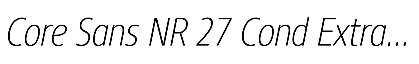 Core Sans NR 27 Cond ExtraLight Italic